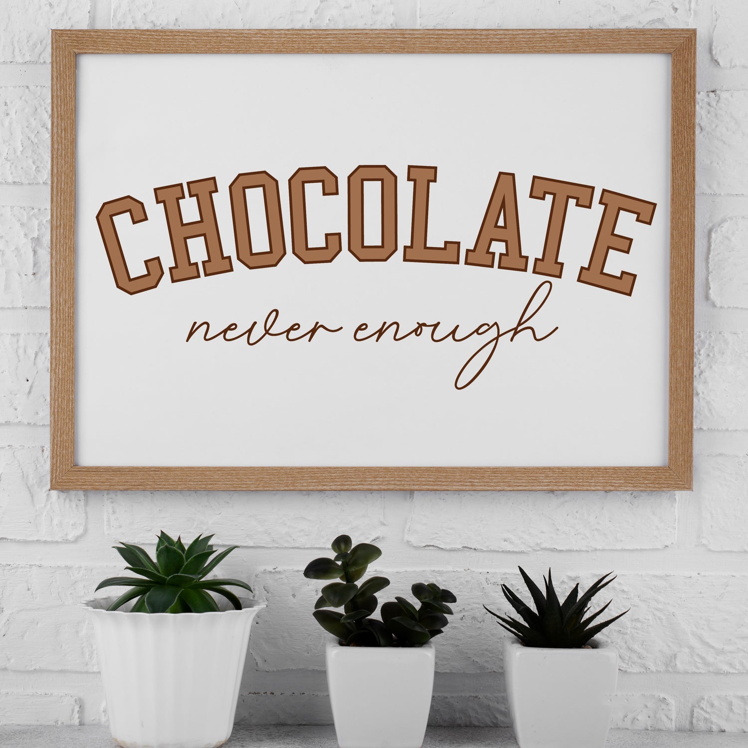 Chocolate: Never Enough - SVG & Printable