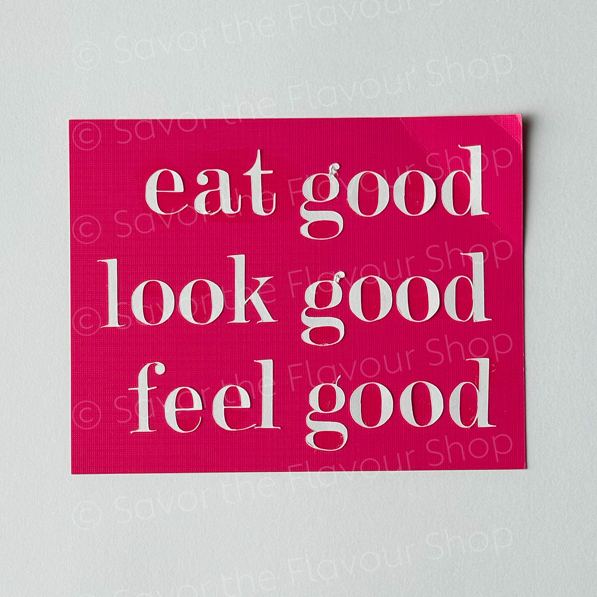 Eat Good, Look Good, Feel Good - SVG & Printable