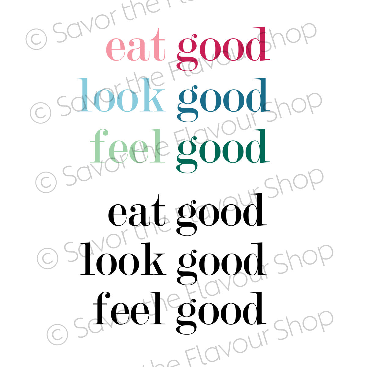 Eat Good, Look Good, Feel Good - SVG & Printable