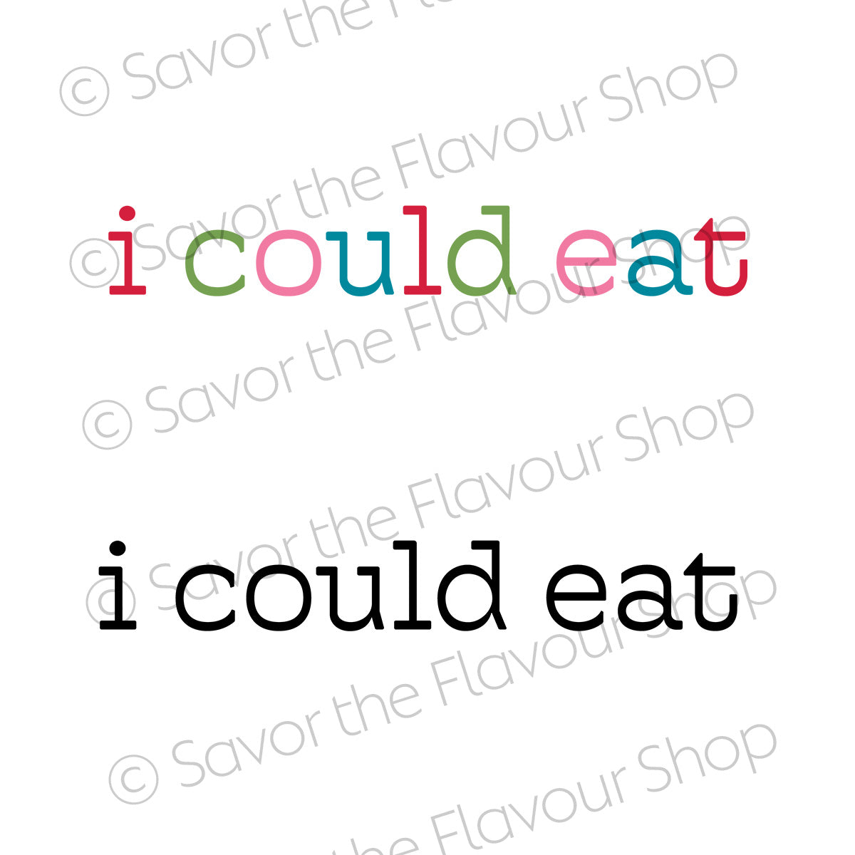I Could Eat - SVG & Printable