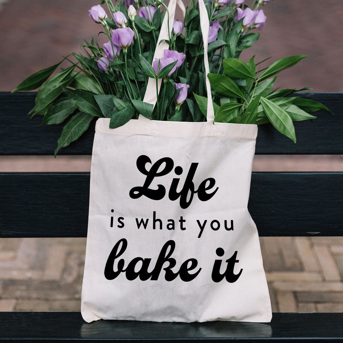 Life Is What You Bake It - SVG & Printable