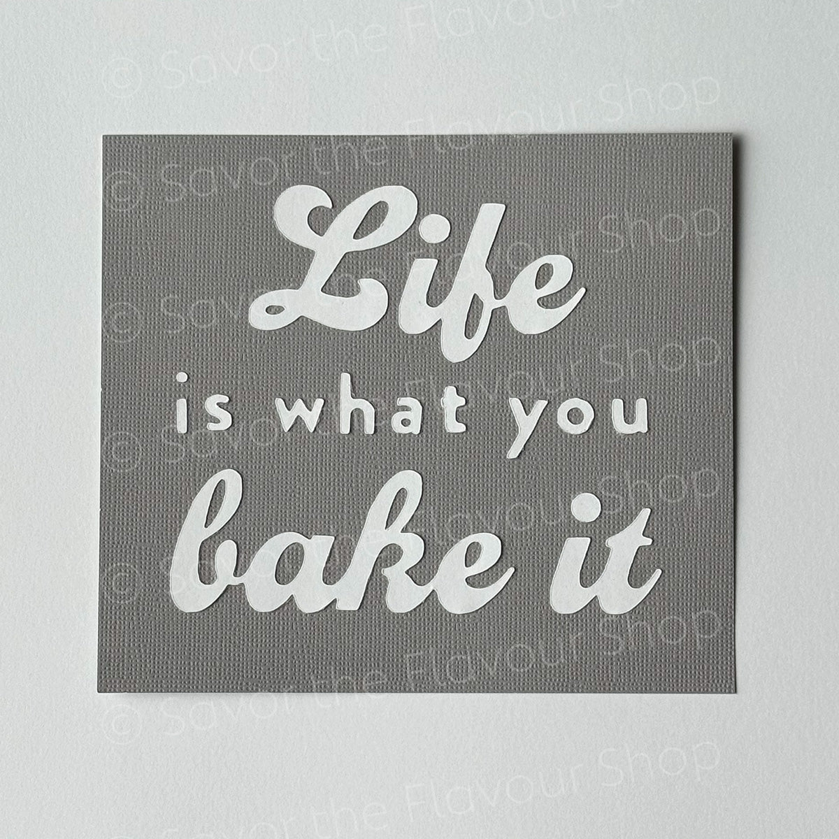 Life Is What You Bake It - SVG & Printable