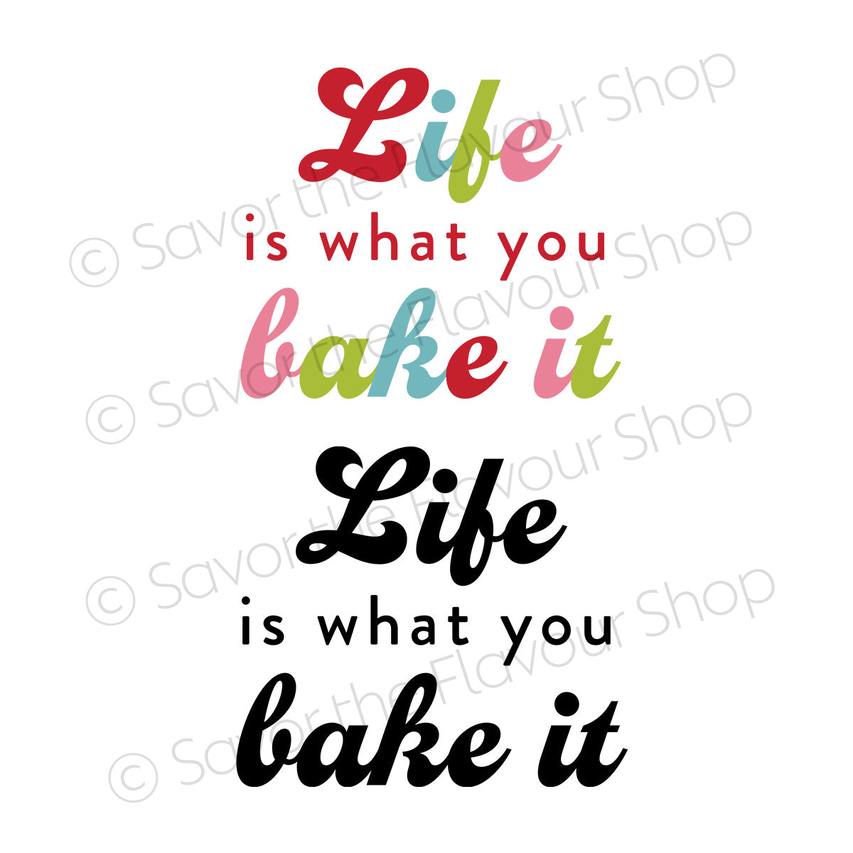 Life Is What You Bake It - SVG & Printable