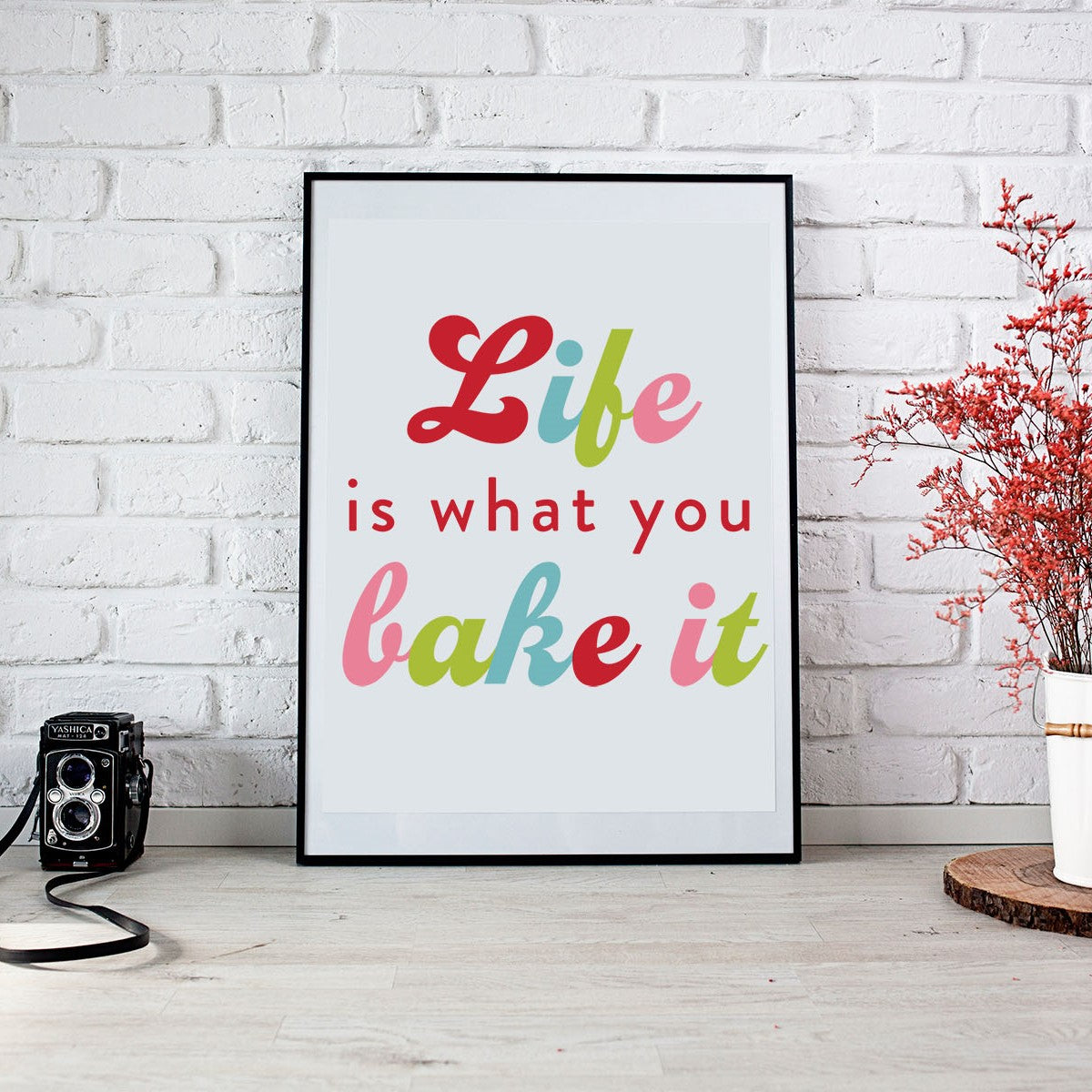 Life Is What You Bake It - SVG & Printable