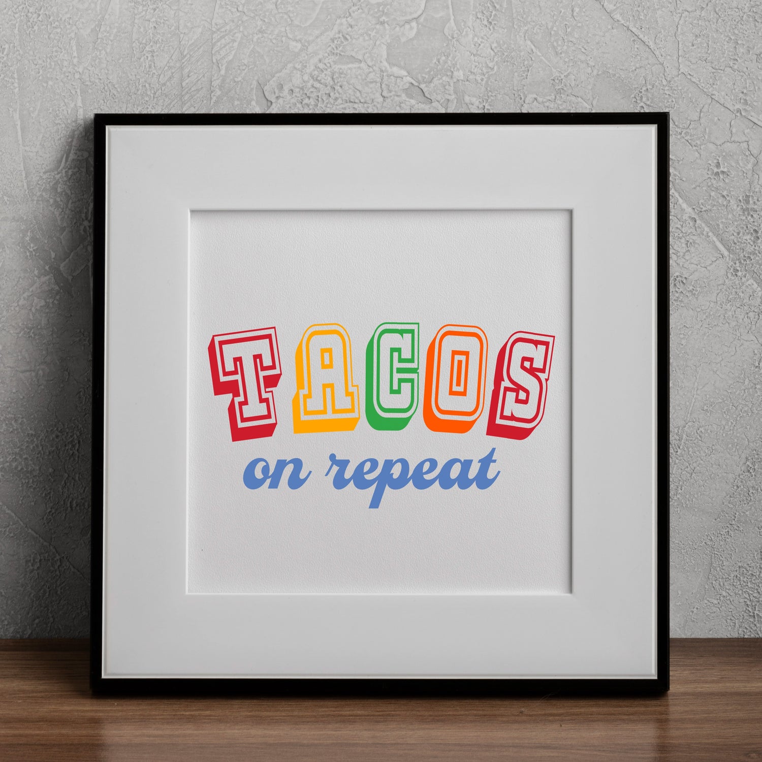 Tacos on Repeat - SVG & Printable