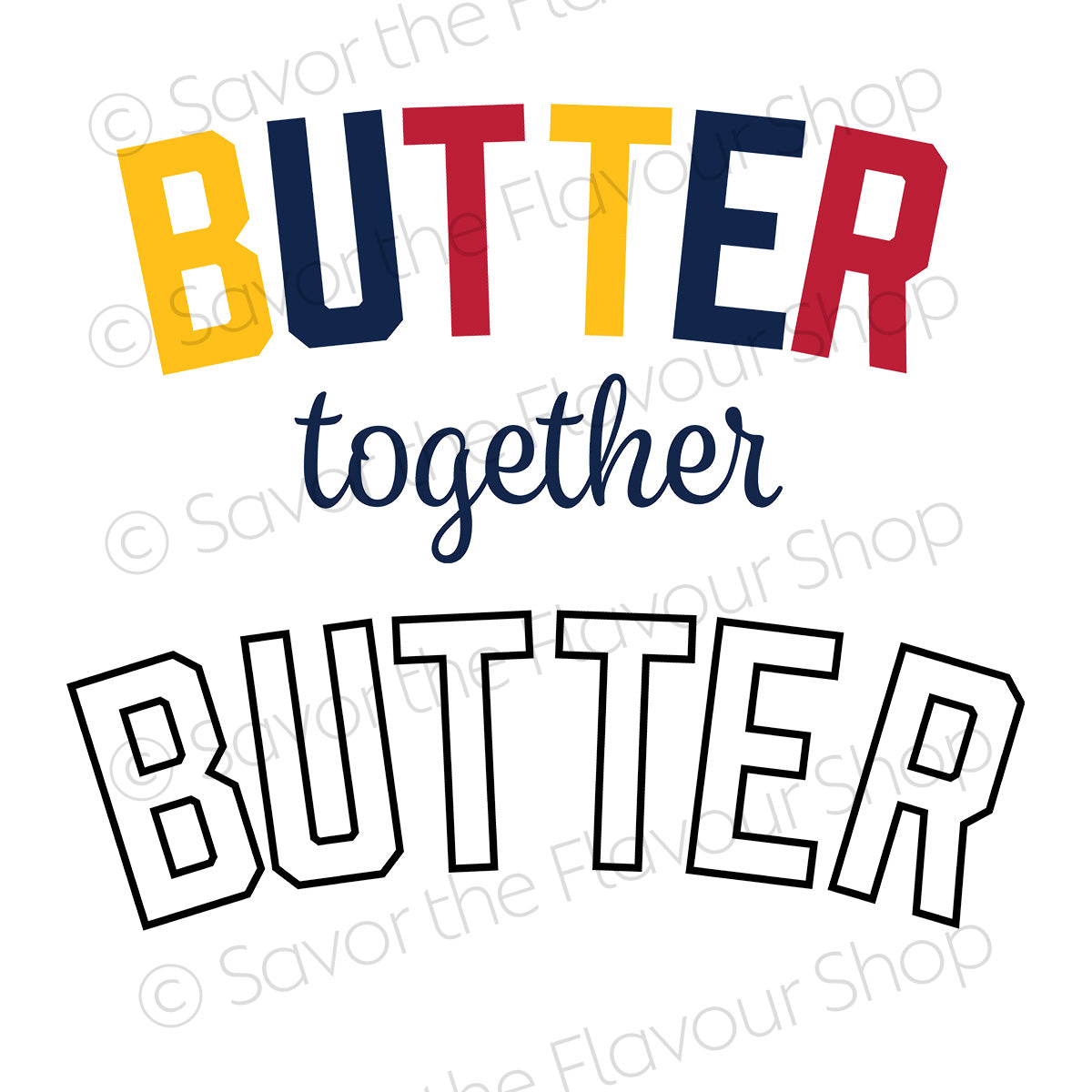 Butter Together - SVG &amp; Printable