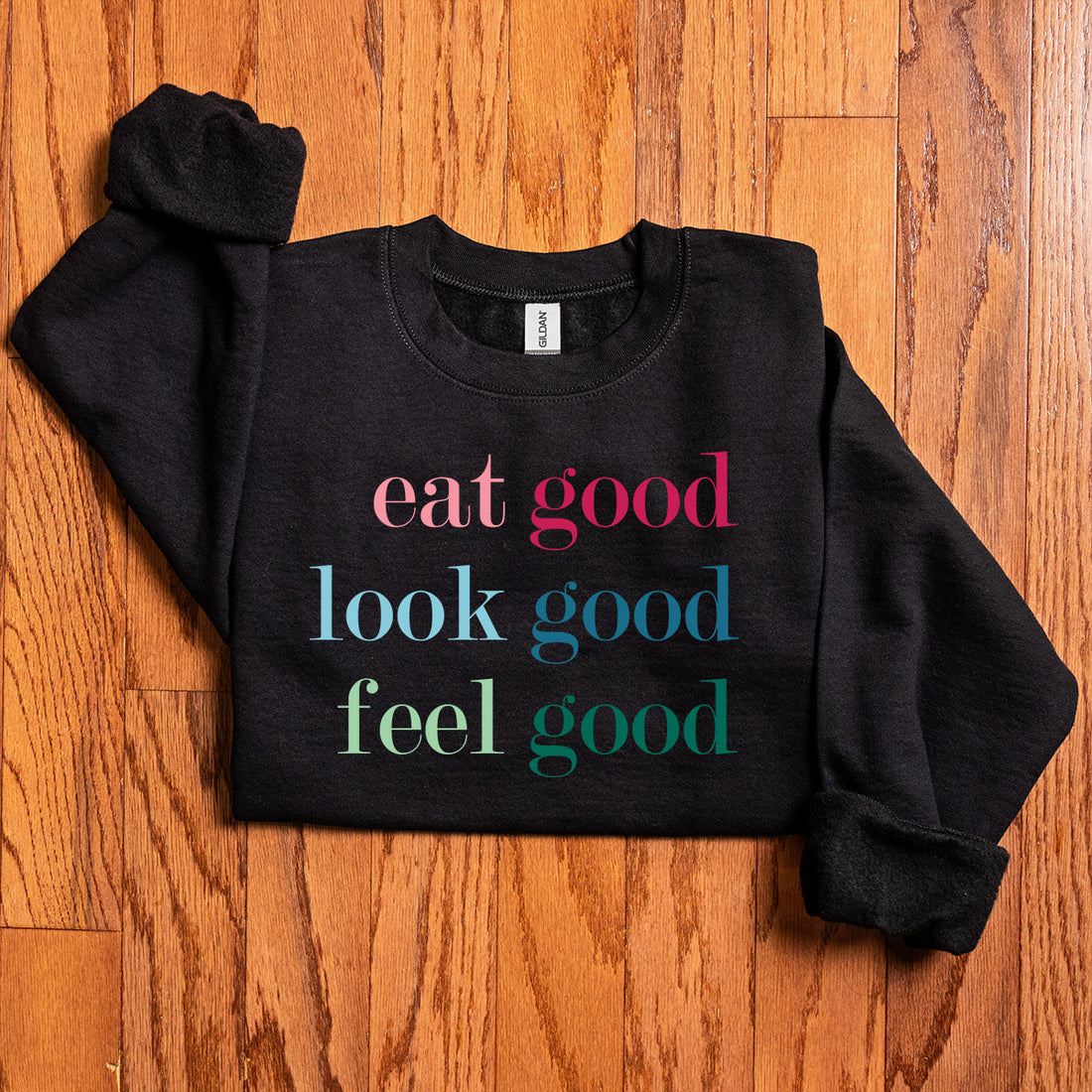 Eat Good, Look Good, Feel Good - SVG & Printable
