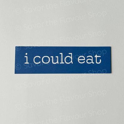 I Could Eat - SVG &amp; Printable